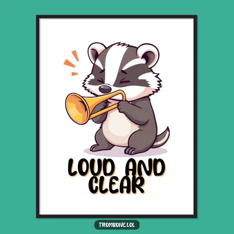 Funny Badger Trombone Poster - Blast Your Decor!